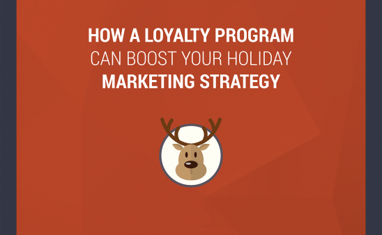 How a Loyalty Program Can Boost Your Holiday Marketing Strategy