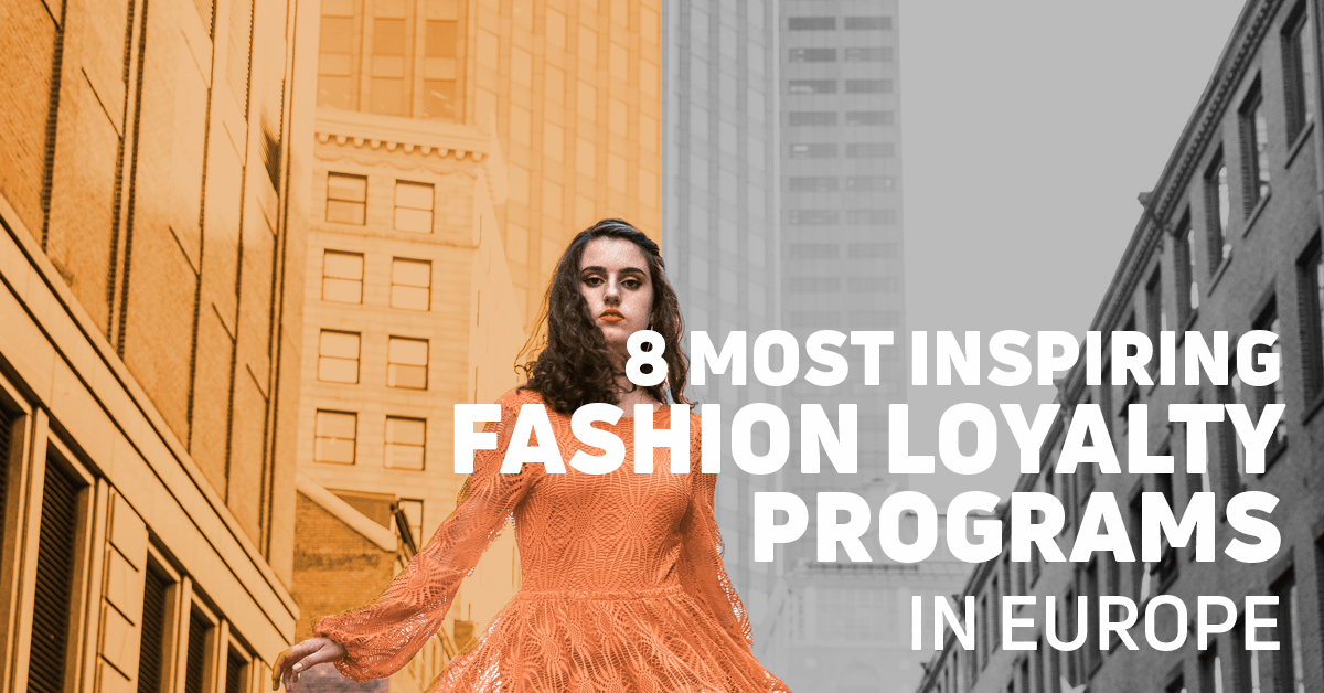 8 Most Inspiring Fashion Loyalty Programs in Europe