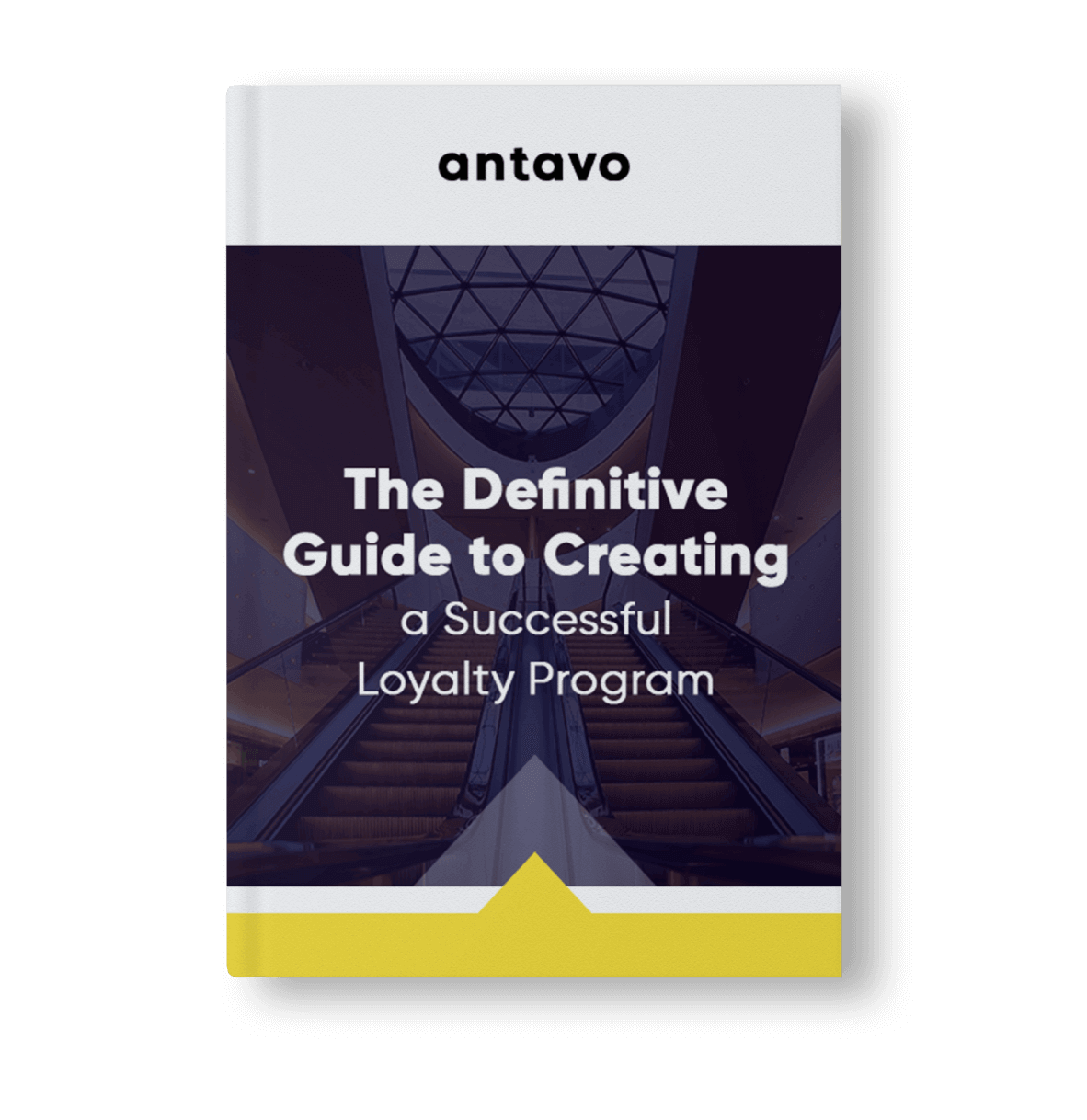 Antavo's Ebook: The Definitive Guide to Creating a Successful Loyalty Program