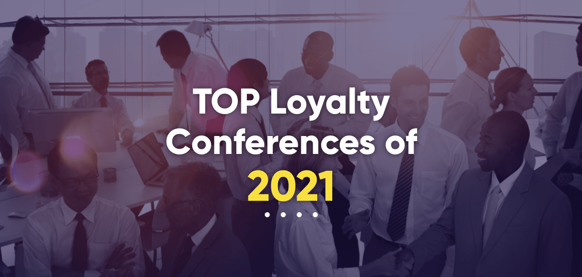 Top Customer Loyalty Conferences in 2021