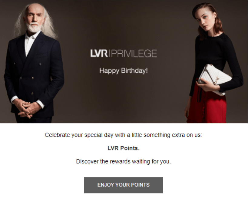 LuisaViaRoma’s loyalty program also features an award-winning birthday email campaign, which became one of LVR’s highest converting emails, receiving 25% more opens and 40% better clicks than non-loyalty emails.