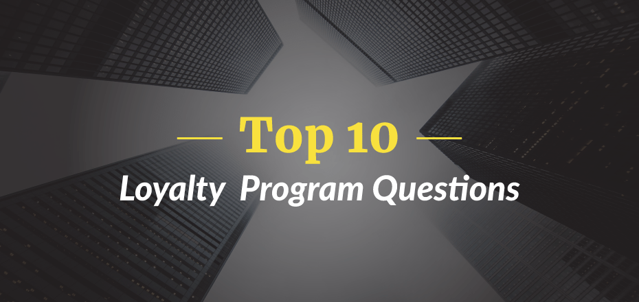 Top 10 loyalty program questions