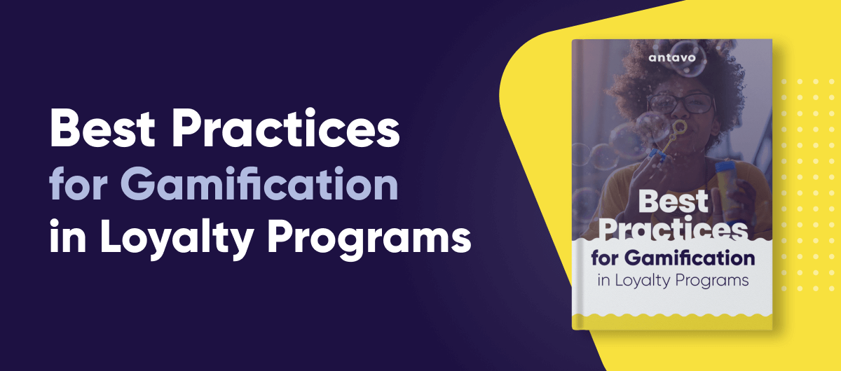 Best Practices For Gamification In Loyalty Programs - Ebooks | Antavo