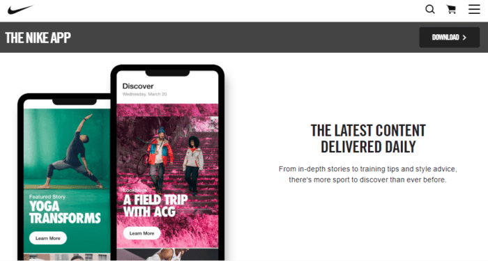 Nike allows people to download a mobile app to keep track of their running habits. It also offers a fun coaching program that sends them running tips and reminders. What a smart way to engage customers!