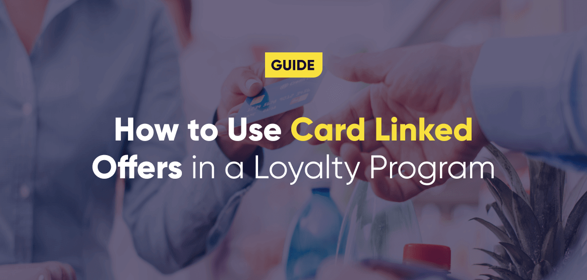 Card Linked Offers & Card Linking in Loyalty Programs