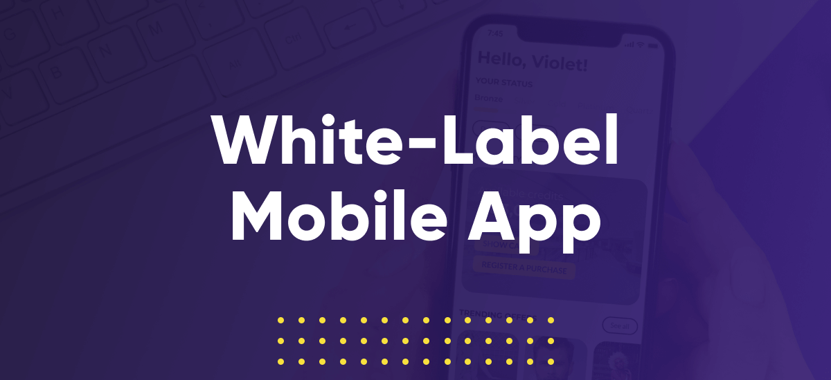 WhiteLabel Mobile App Product Antavo Loyalty Management Platform