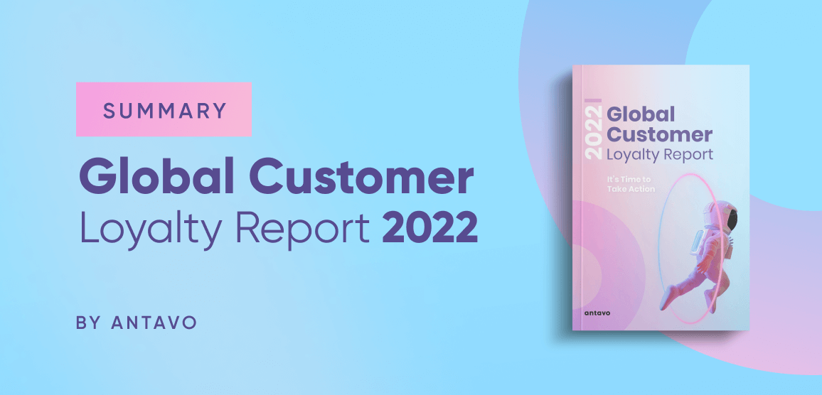 Antavo’s cover for the article about brand loyalty statistics and the Global Customer Loyalty Report 2022.