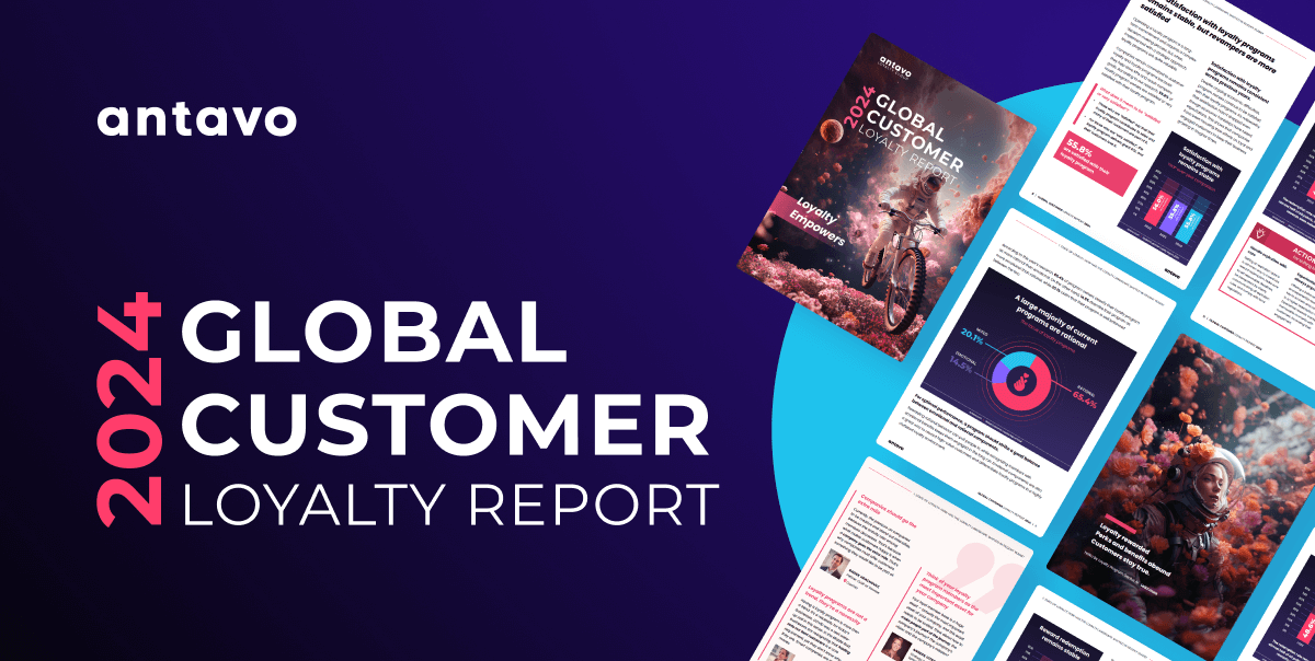 Antavo Published The Global Customer Loyalty 2024 Report Antavo Published The Global Customer Loyalty 2024 Report