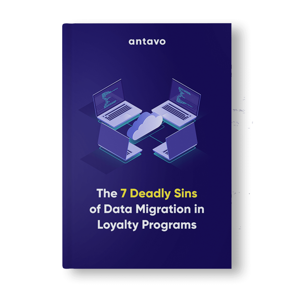 Antavo's Ebook: The 7 Deadly Sins of Data Migration in Loyalty Programs