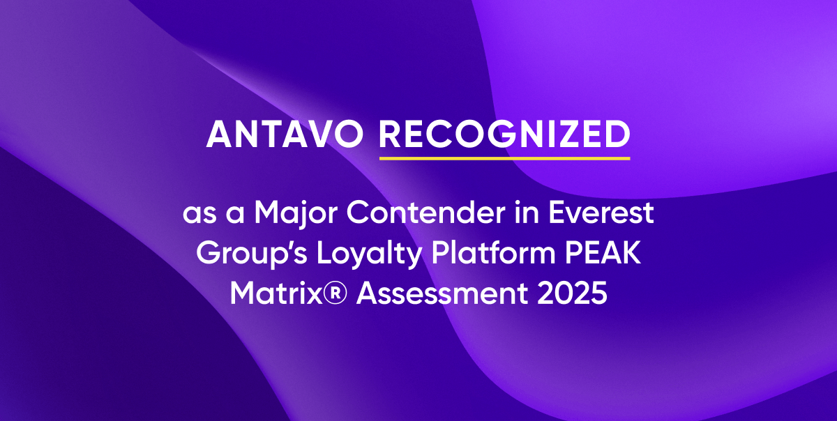 Image for Antavo recognised in the Everest Group’s Loyalty Platform PEAK Matrix Assessment 2025 announcement.